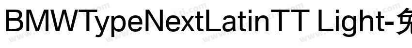 BMWTypeNextLatinTT Light字体转换